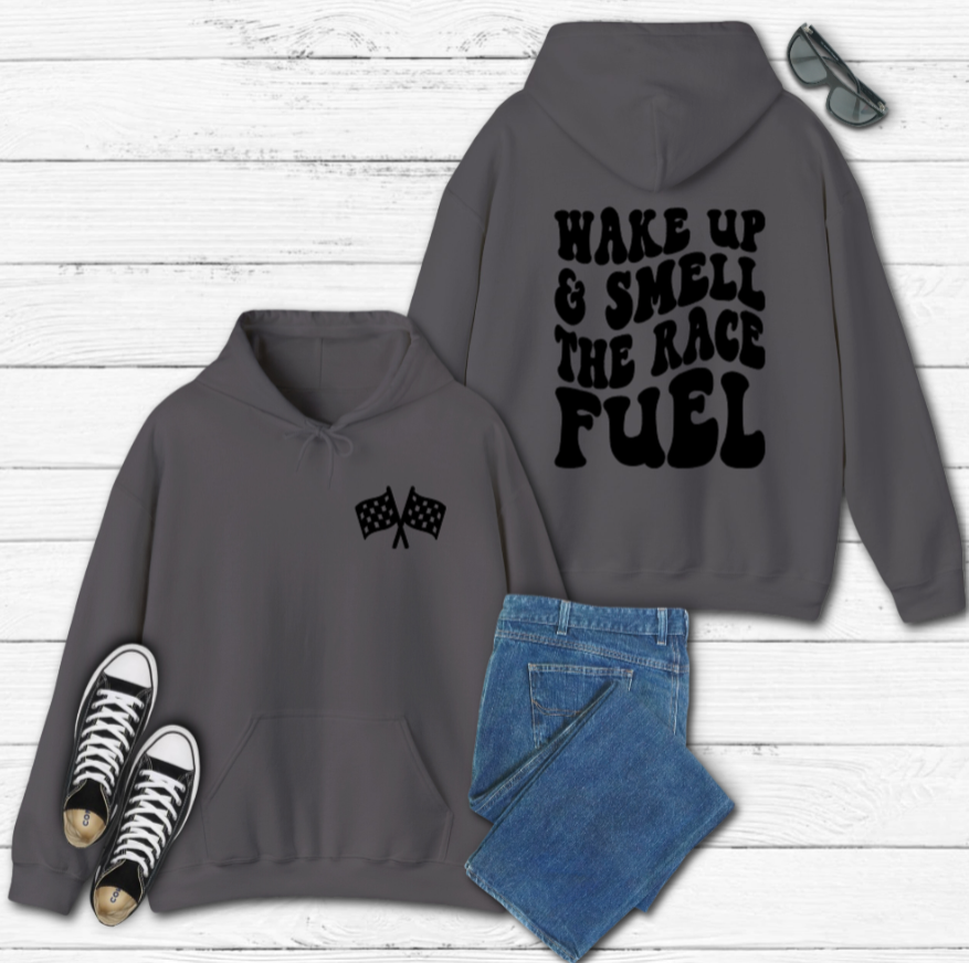 Wake Up & Smell The Race Fuel Hoodie