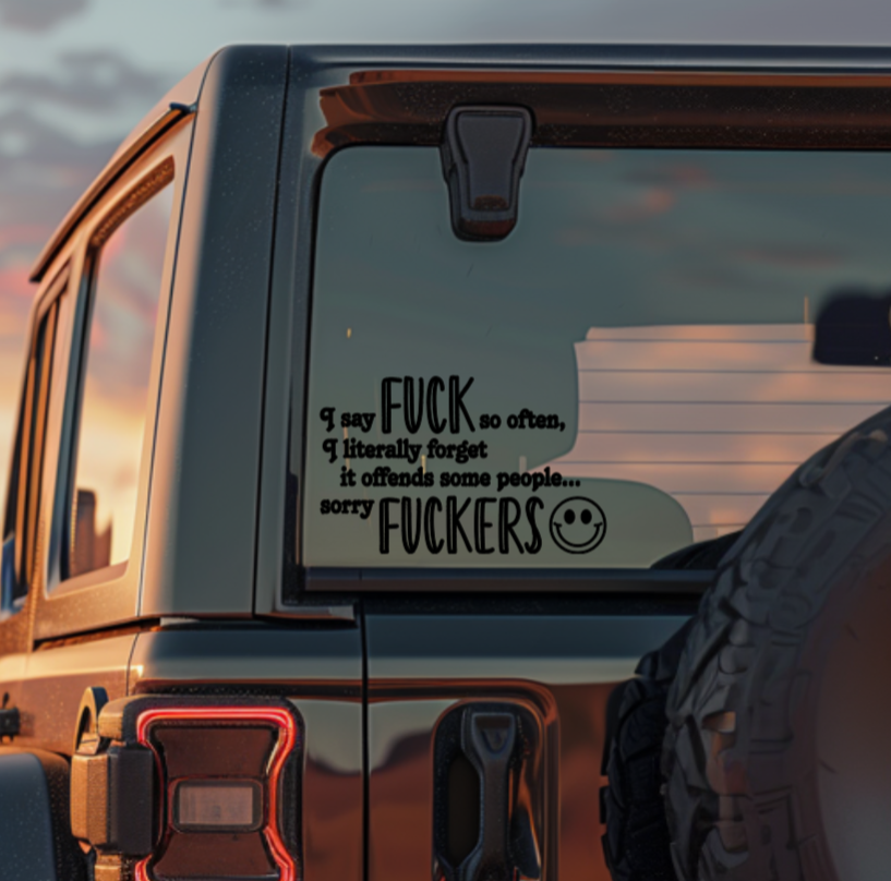 I Say F*ck So Often decal applied to Jeep rear window