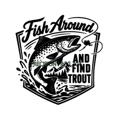Fish Around and Find Trout shield badge graphic design