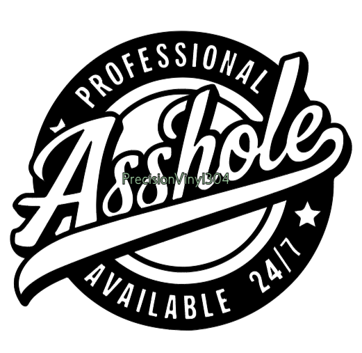Professional Asshole Available 24/7 Decal