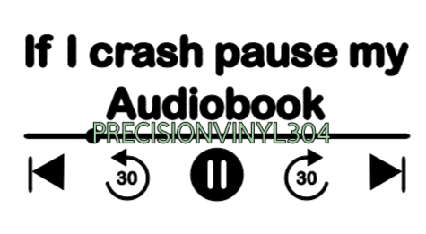 If I Crash, Pause My Audiobook — Small Decal