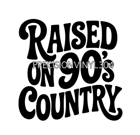 Raised on 90's Country — Small Decal