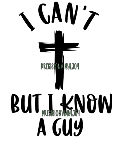 I Can't But I Know A Guy — Small Decal