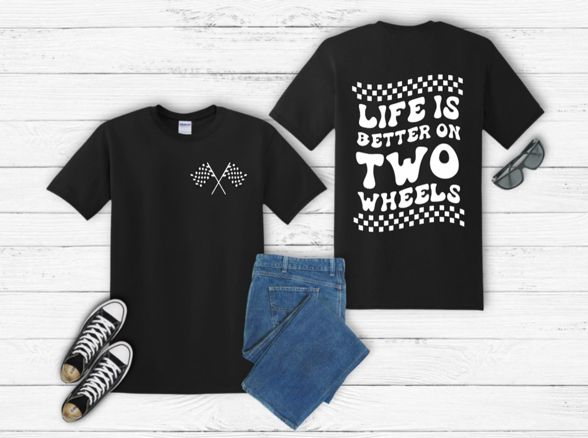 Life Is Better On Two Wheels Tee — White Print