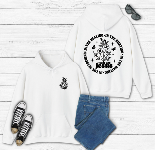 There Was Jesus Floral Hoodie
