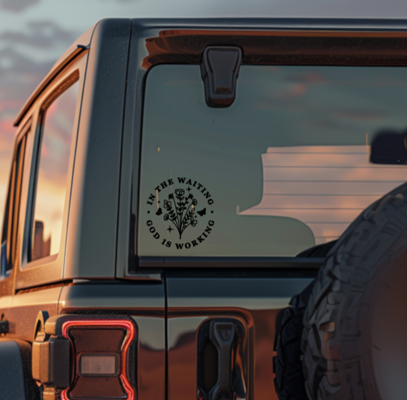 In The Waiting God Is Working Decal