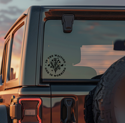 In The Waiting God Is Working Decal
