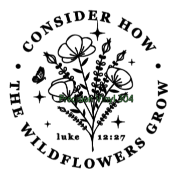 Consider How The Wildflowers Grow Decal
