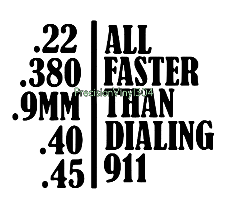 Faster Than Dialing 911 decal design