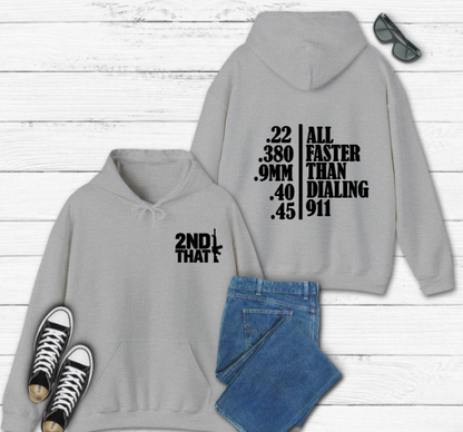 2nd That Faster Than Dialing 911 Hoodie front and back view