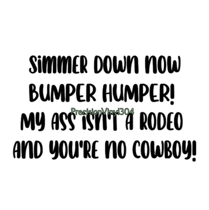 Simmer Down Now Bumper Humper Decal