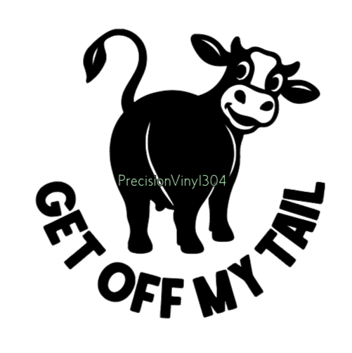 Get Off My Tail Cow Decal