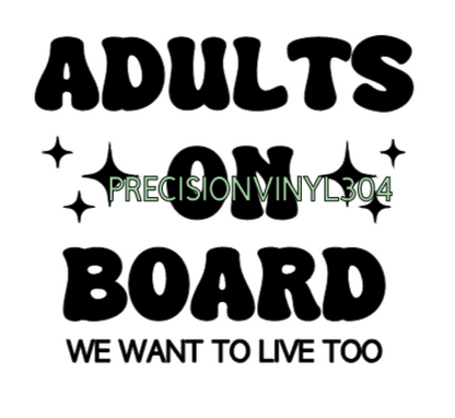 Adults on Board, We Want to Live Too — Small Decal