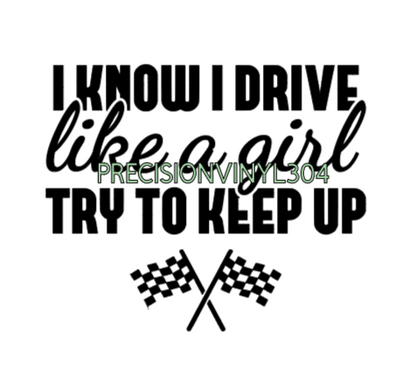 Drive Like a Girl, Try to Keep Up — Small Decal