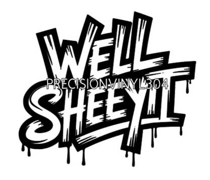 Well Sheeyit — Small Decal
