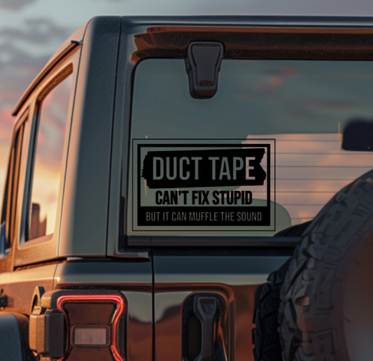 Duct Tape Can't Fix Stupid — Small Decal