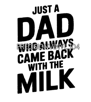 Just a Dad Who Always Came Back With the Milk — Small Decal